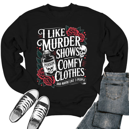 Murder Shows & Comfy Clothes Crewneck Sweatshirt