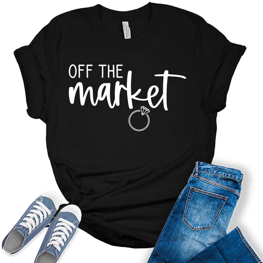 Women's Off The Market Engaged Shirt Cute Bridal Party White Letter Print Graphic Tees