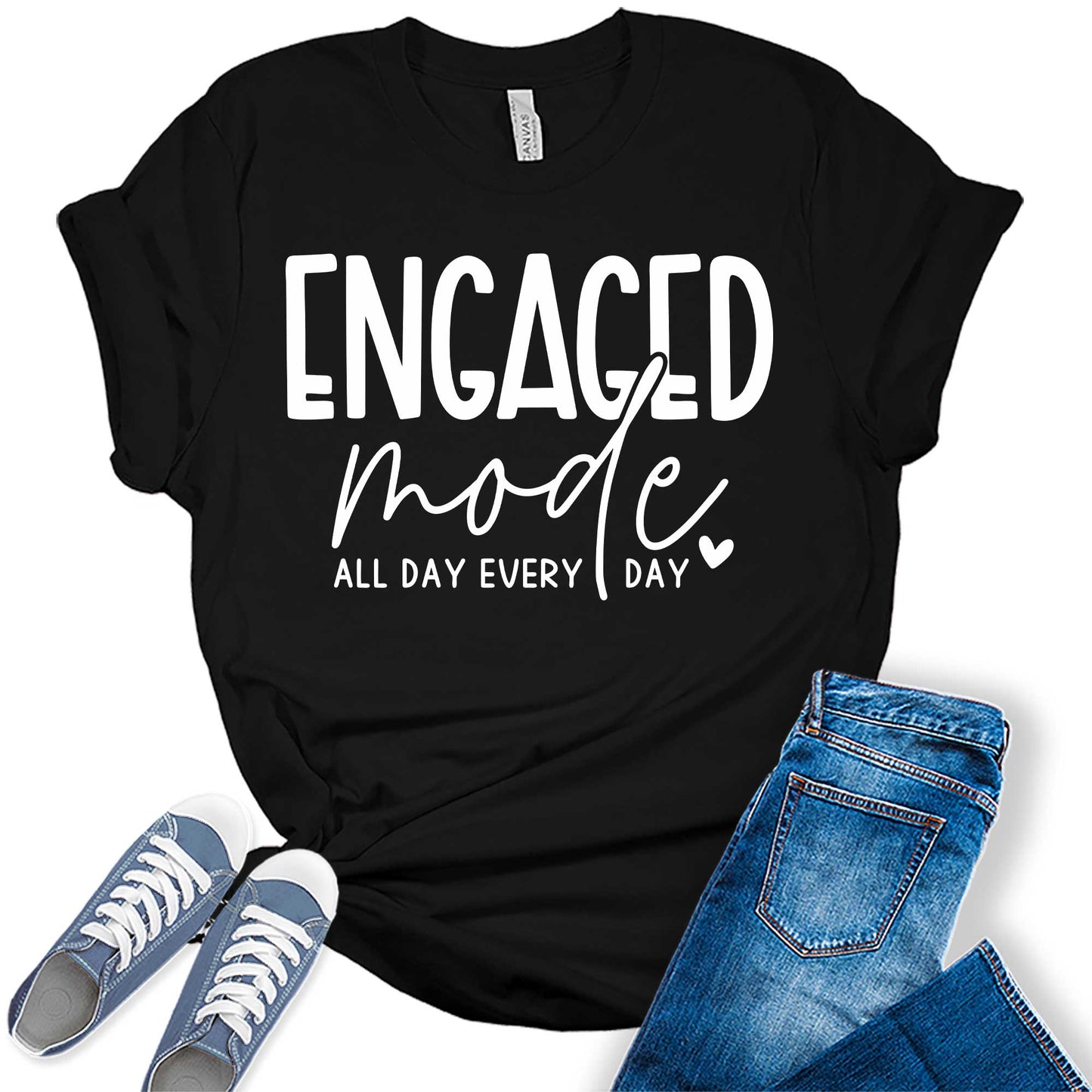 Women's Engaged Mode All Day Every Day Shirt Cute Bridal Party White Letter Print Graphic Tees