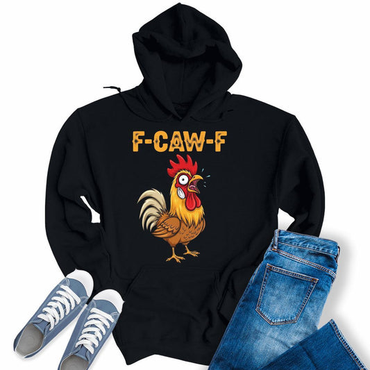 F-Caw-F Funny Chicken Hoodie