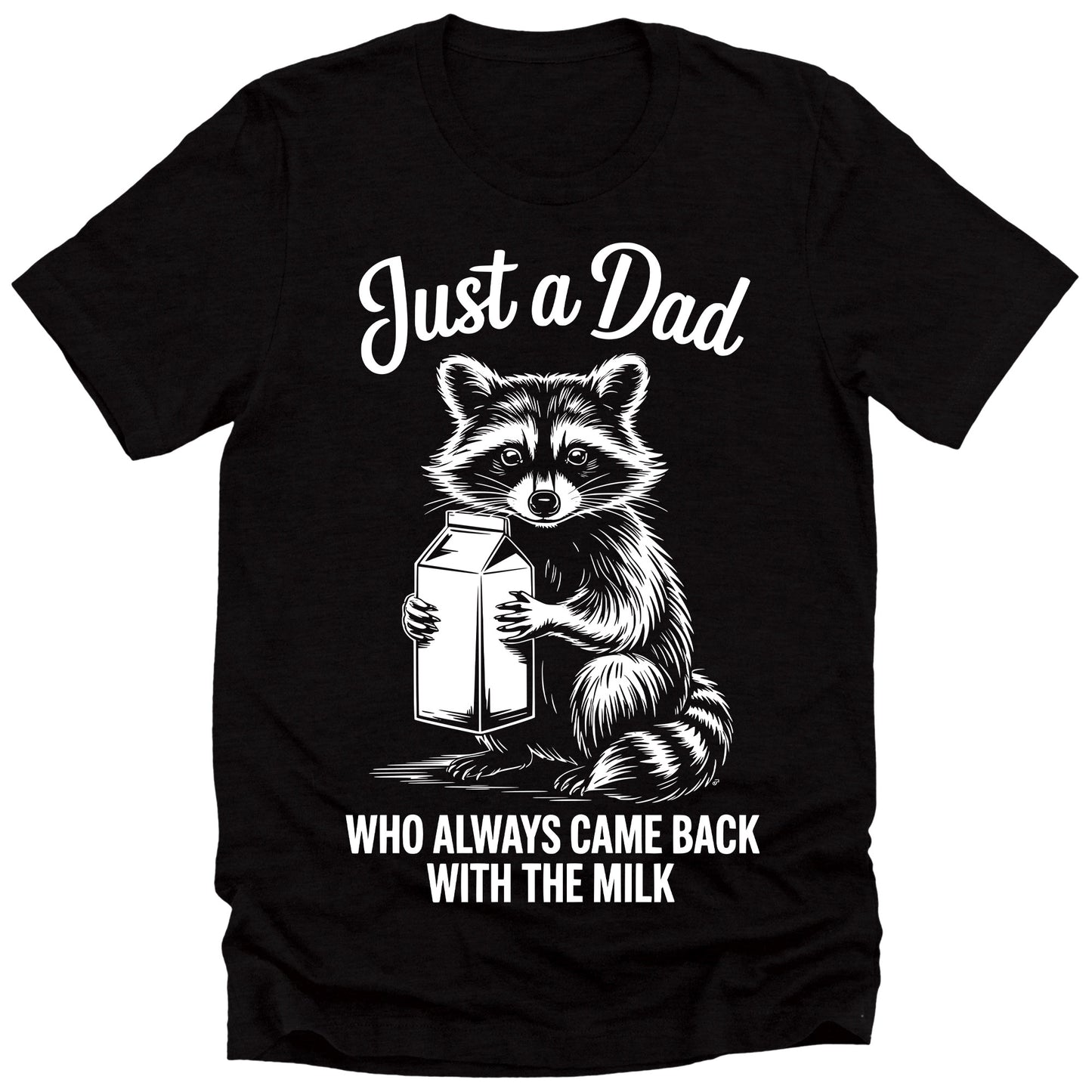Men's Funny Just A Dad Who Always Came Back With The Milk Gift T-Shirt