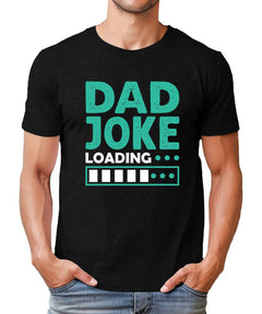 Mens Funny Graphic Tee Dad Jokes Loading Tshirt