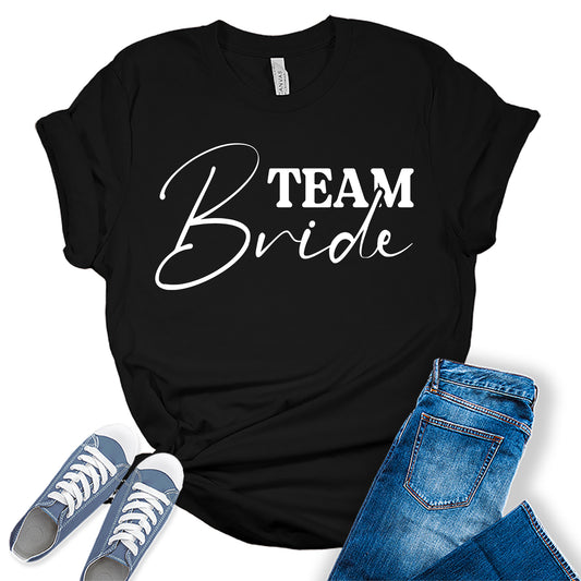 Women's Team Bride Shirt Cute Bridal Party White Letter Print Graphic Tees