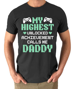 My Highest Achievement Calls Me Daddy Mens Graphic Tee