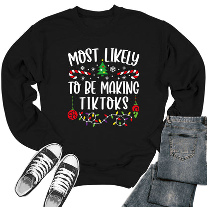 Women's Most Likely To Be Making TikToks Christmas Crewneck Sweatshirt