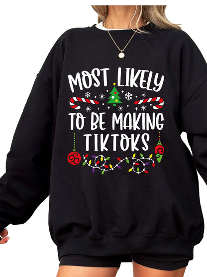 Women's Most Likely To Be Making TikToks Christmas Crewneck Sweatshirt