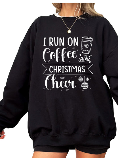 Women's I Run On Coffee And Christmas Cheer Crewneck Sweatshirt