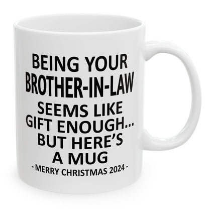 Being Your Brother-In-Law Christmas Gift 2024 11oz Unique Coffee Cup Mug