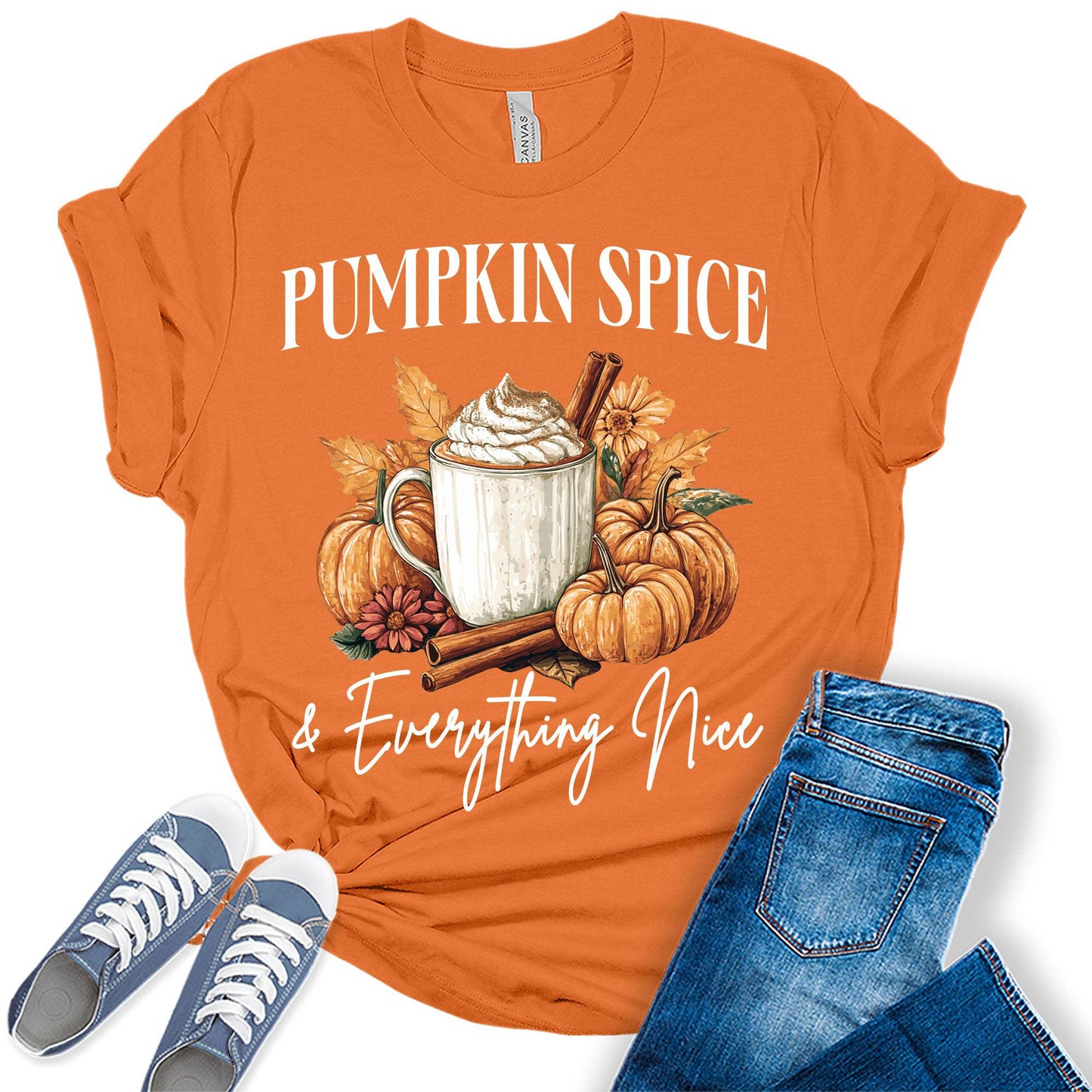 Womens Pumpkin Spice Everything Nice Thanksgiving Graphic Tees