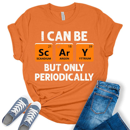 Womens Halloween I Can Be Scary Periodically Shirt Funny Teacher Tshirt Cute Science Graphic Tees