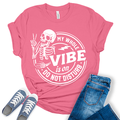 My Whole Vibe Skeleton Shirt Cute Funny Teen Sarcastic Graphic Tees For Women