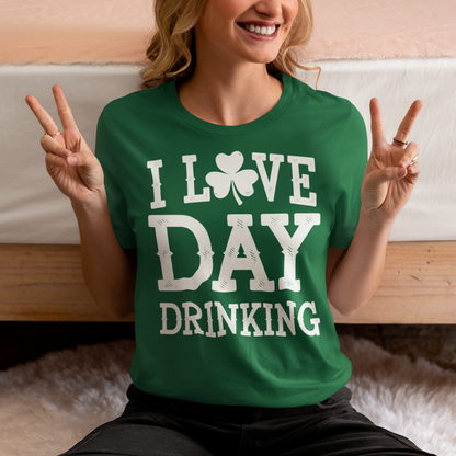 I Love Day Drinking St. Patrick's Day Shirt For Women Irish Green T-Shirt