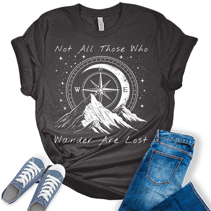 Not All Those Who Wander Are Lost Womens Hiking Shirt