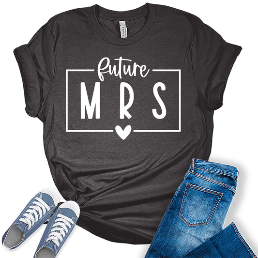 Women's Future Mrs Shirt Cute Bridal Party White Letter Print Wedding Graphic Tees