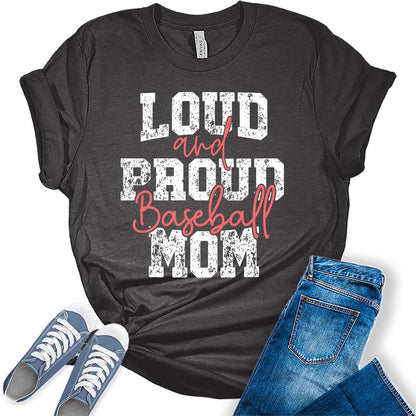 Loud and Proud Baseball Mom Shirt Funny Letter Print Womens Graphic Tee