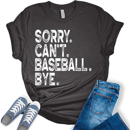 Sorry Can't Baseball Bye T Shirt Baseball Mom Shirt Letter Print Graphic Tee