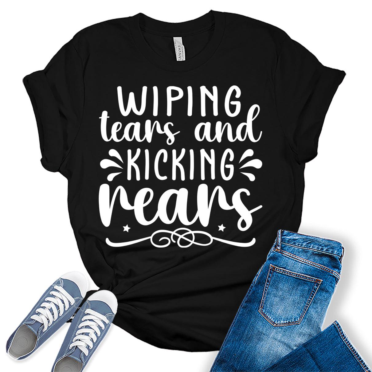 Wiping Tears and Kicking Rears Graphic Tees for Women