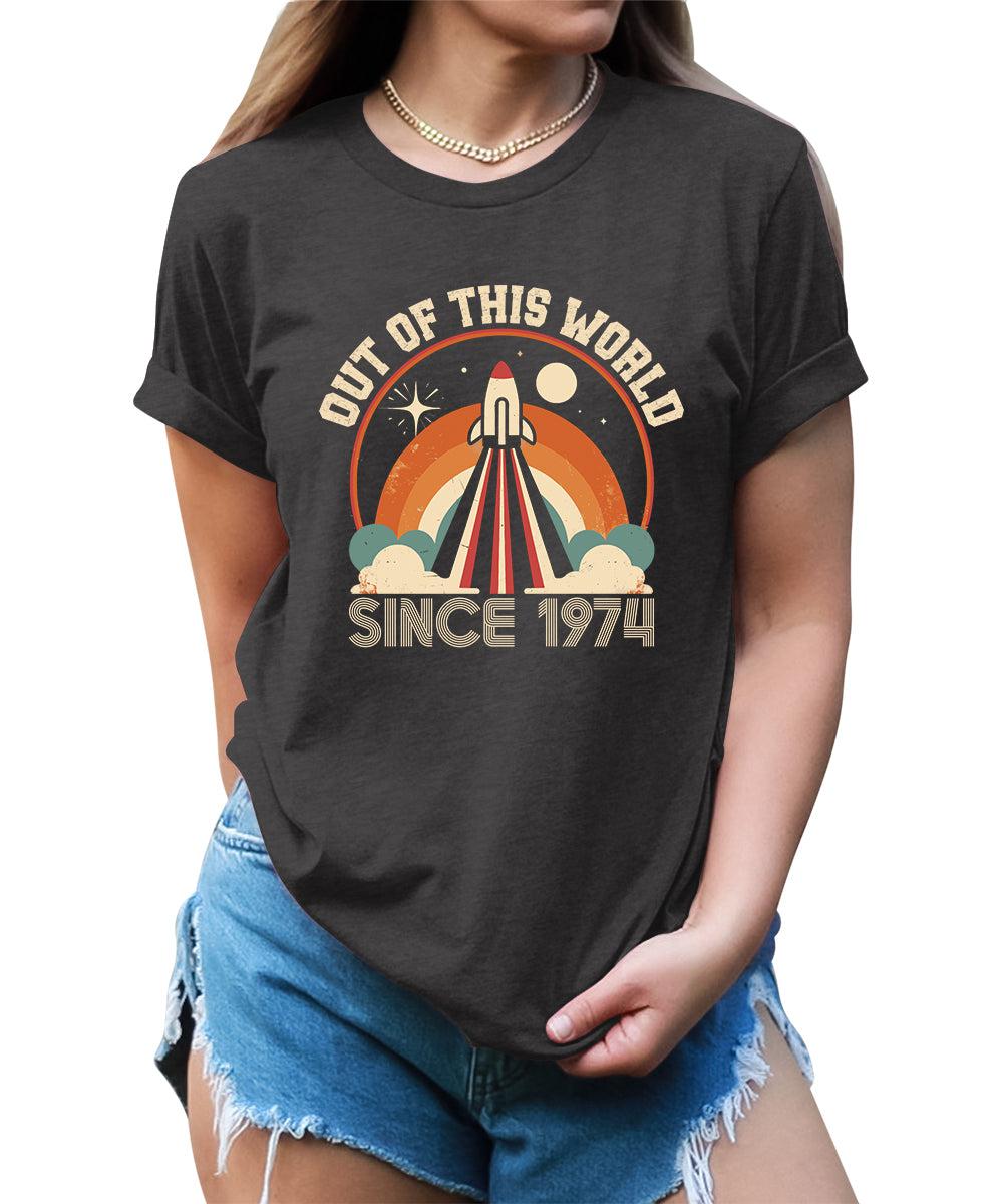 Out of The World Since 1974 Shirt 50th Birthday Graphic Tees For Women