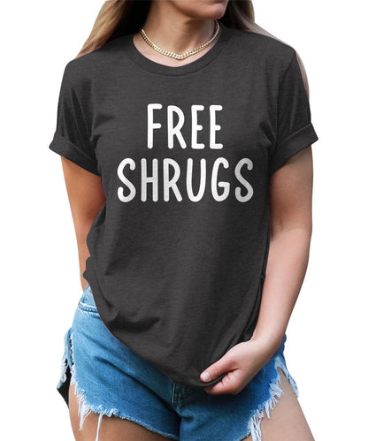 Free Shrugs Funny Sarcastic Parody Graphic Tees For Women