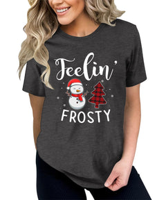 Feelin' Frosty Christmas Shirt For Women