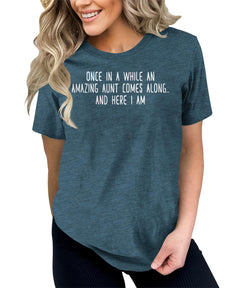 Once in A While an Amazing Aunt Comes Along Funny Letter Print Graphic Tees for Women