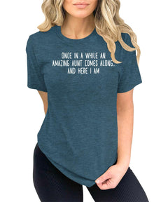 Once in A While an Amazing Aunt Comes Along Funny Letter Print Graphic Tees for Women