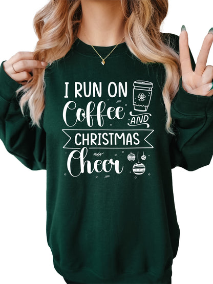 Women's I Run On Coffee And Christmas Cheer Crewneck Sweatshirt