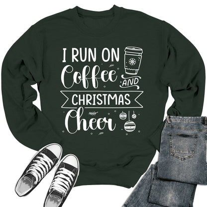 Women's I Run On Coffee And Christmas Cheer Crewneck Sweatshirt