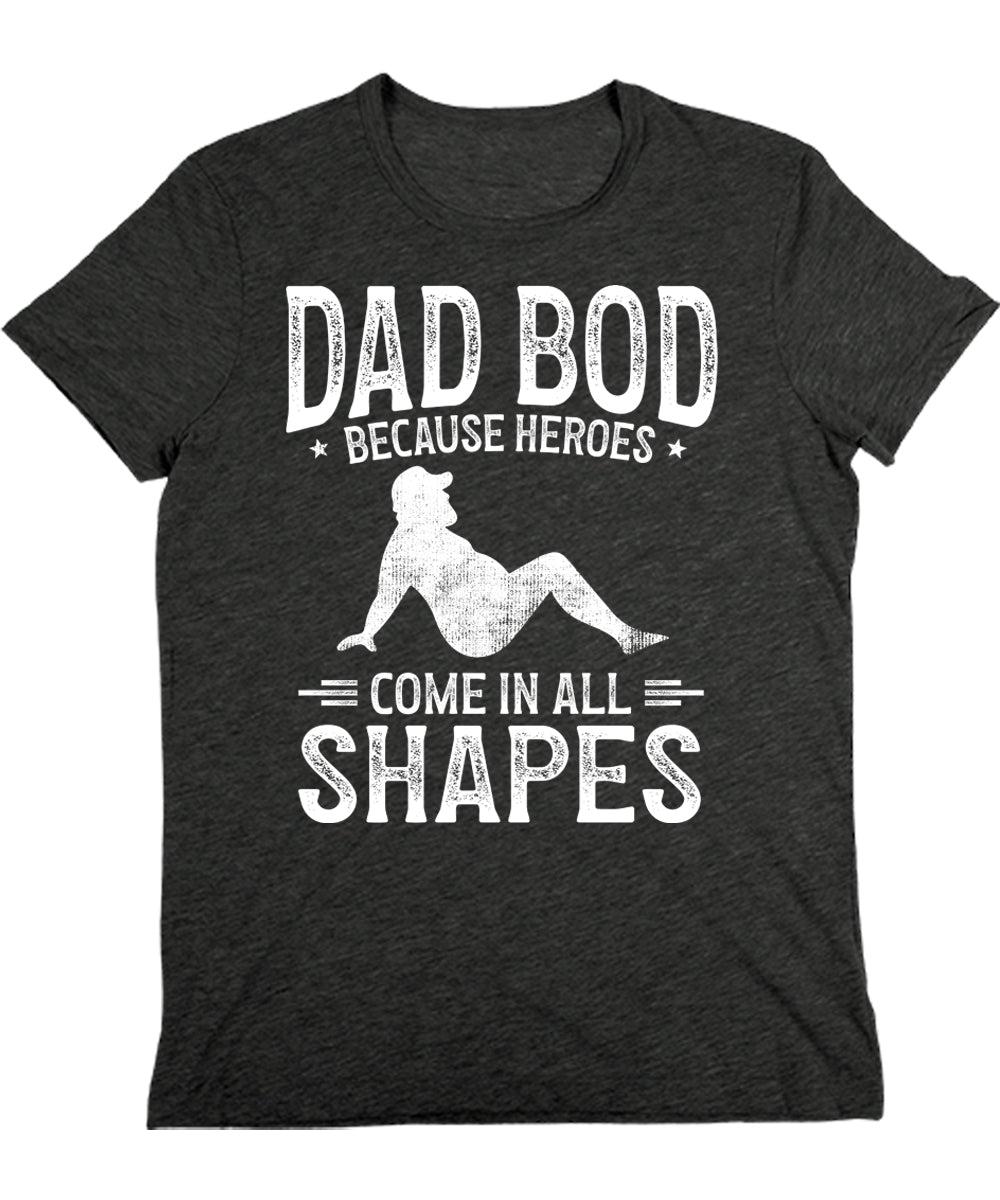 Cool Dad Bod Come In All Shapes Mens Graphic Tee