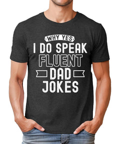 I Do Speak Fluent Dad Jokes Mens Graphic Tee