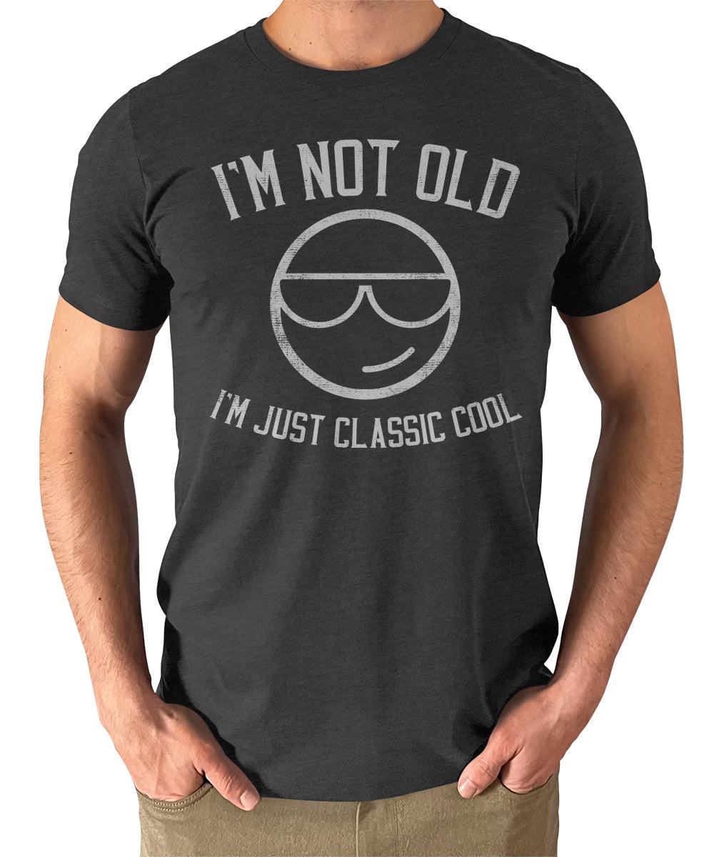 I'm Not Old I'm Just Classic Cool Mens Graphic Tee