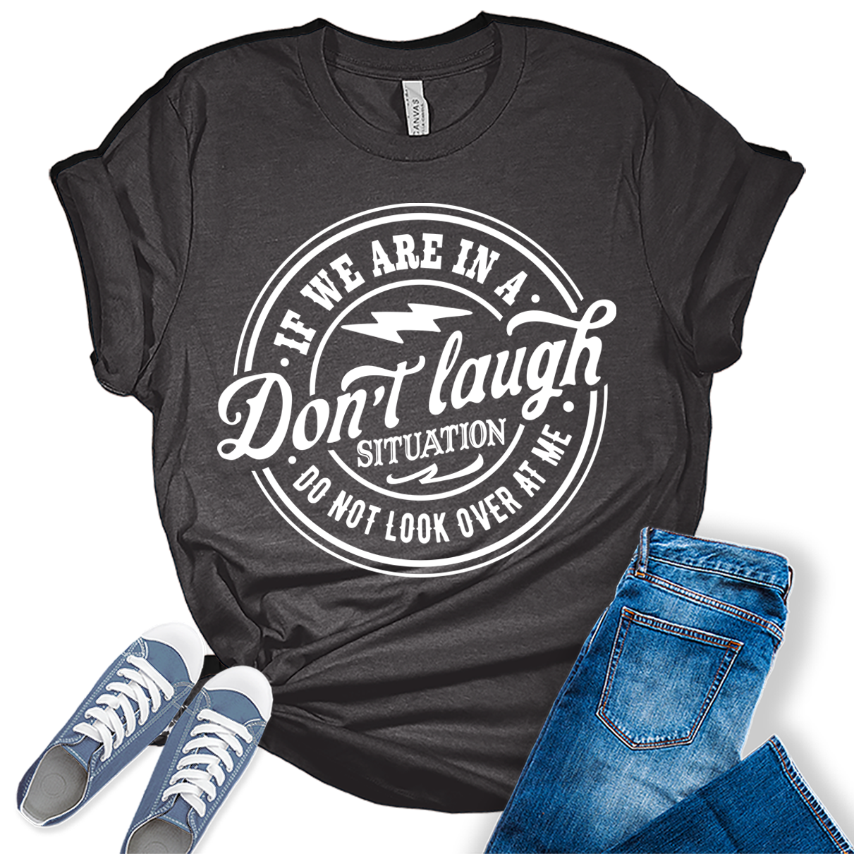 Don't Laugh Situation Shirt Cute Funny Teen Sarcastic Graphic Tees for Women