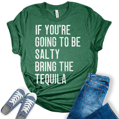 Cinco De Mayo Shirt If You're Going to be Salty T Shirt Funny Graphic Tees for Women
