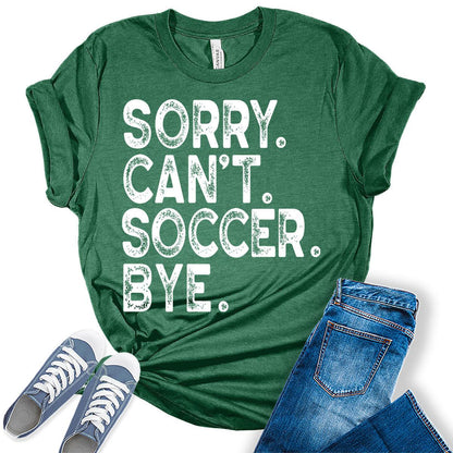 Sorry Can't Soccer Bye T Shirt Soccer Mom Shirts for Women Letter Print Graphic Tees