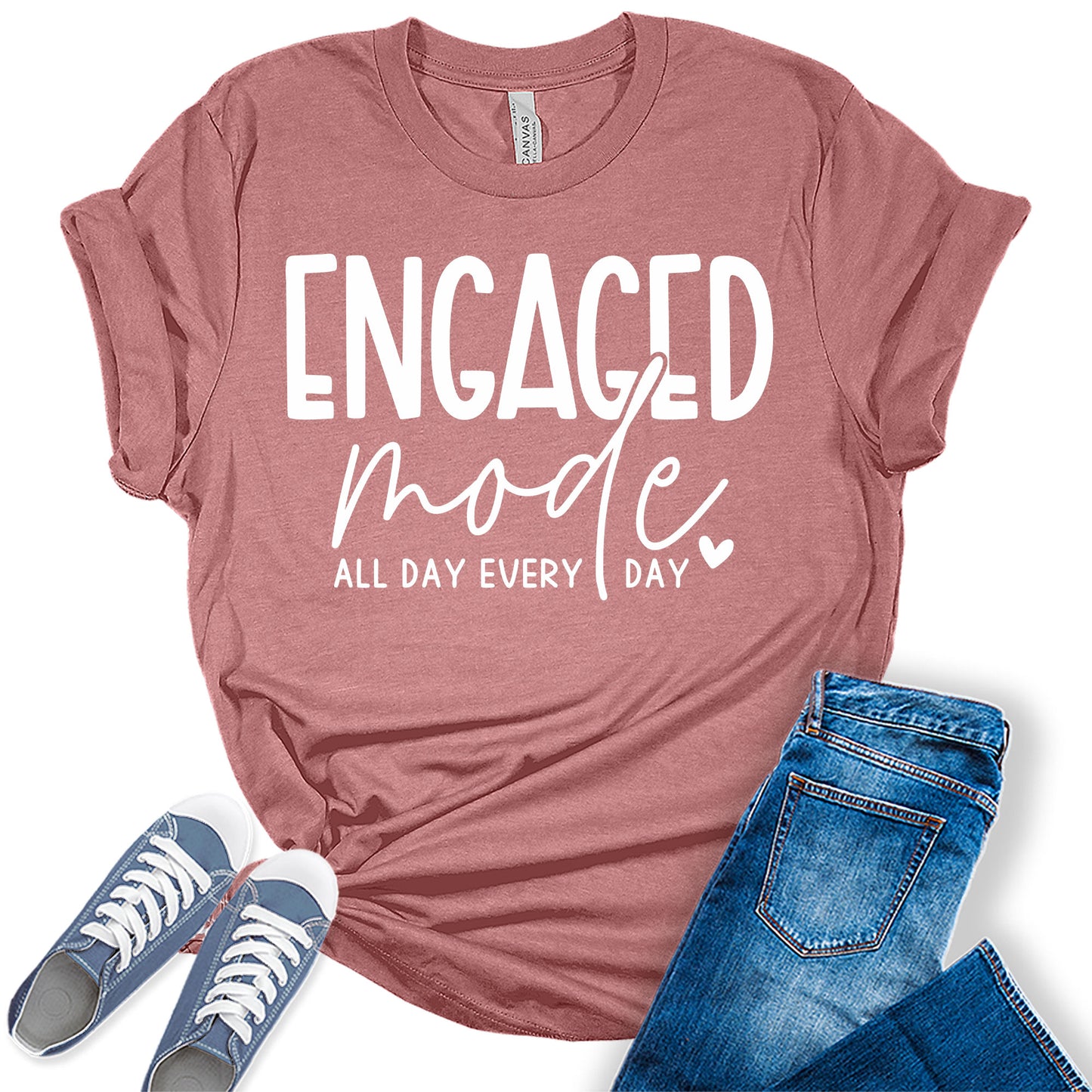 Women's Engaged Mode All Day Every Day Shirt Cute Bridal Party White Letter Print Graphic Tees