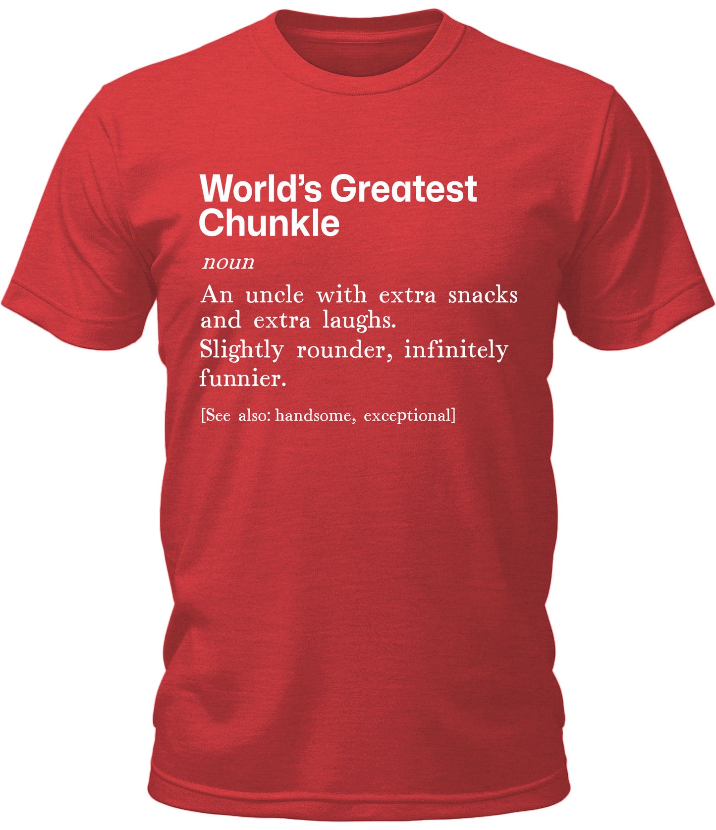 Mens World's Greatest Chunkle Uncle Graphic Tee Cool Premium Tshirt