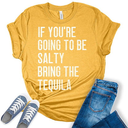 Cinco De Mayo Shirt If You're Going to be Salty T Shirt Funny Graphic Tees for Women