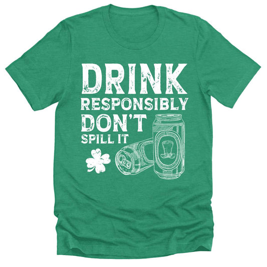 Drink Responsibly T Shirt St Patricks Day Shirt Men Funny Graphic Tee