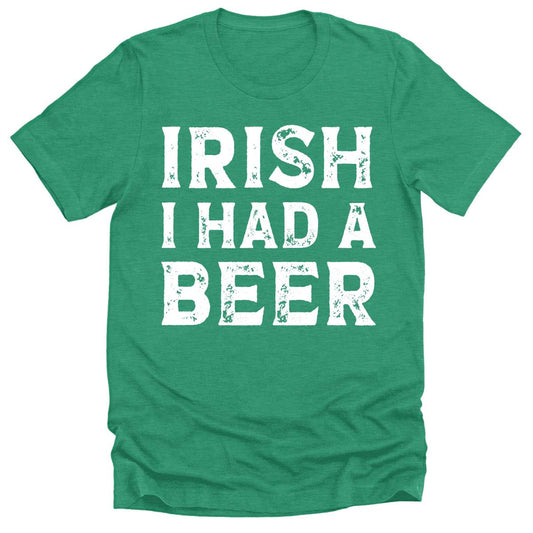 Irish I Had T Shirt St Patricks Day Shirt Men Funny Graphic Tees