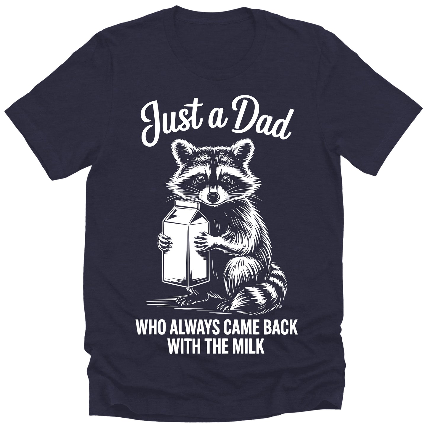 Men's Funny Just A Dad Who Always Came Back With The Milk Gift T-Shirt
