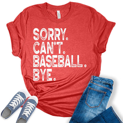 Sorry Can't Baseball Bye T Shirt Baseball Mom Shirt Letter Print Graphic Tee