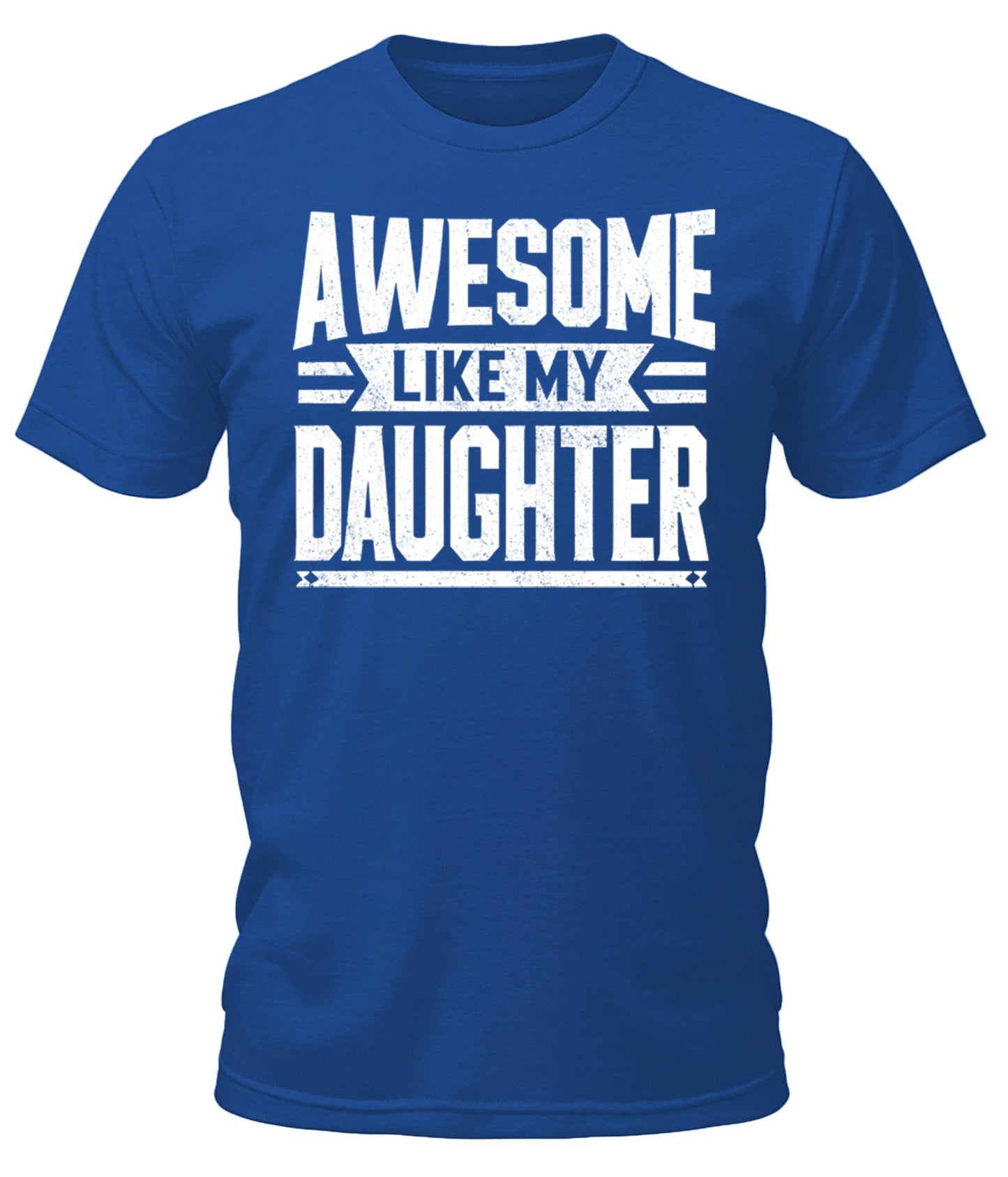 Men's Awesome Like My Daughter T-Shirt Short Sleeve Funny Father's Day Dad Shirt