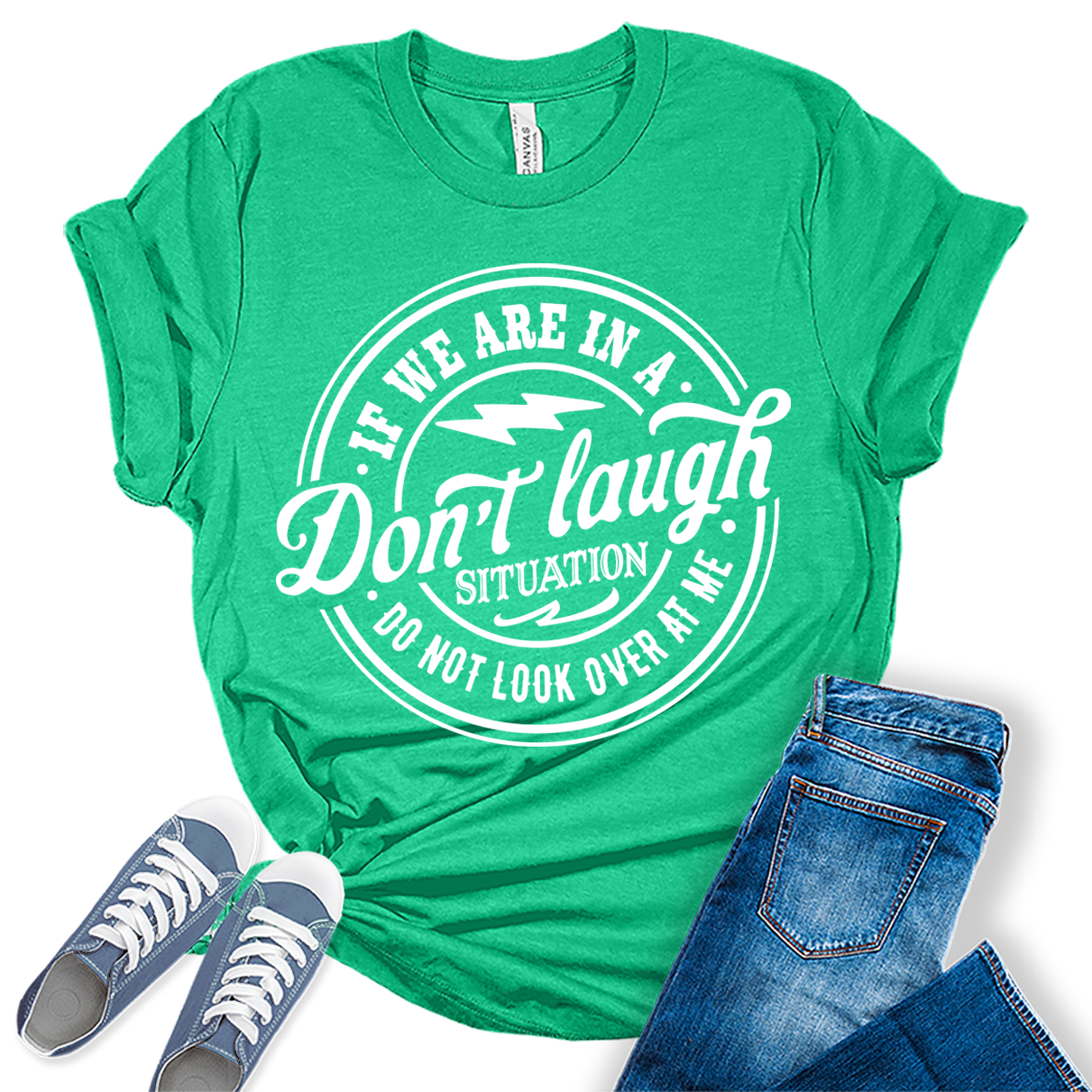 Don't Laugh Situation Shirt Cute Funny Teen Sarcastic Graphic Tees for Women