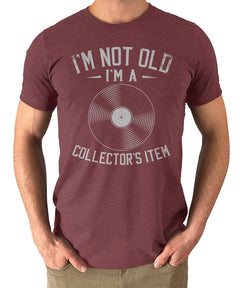 I'm Not Old I'm A Collector's Item Mens Graphic Tee