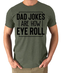 Dad Jokes Are How I Roll Mens Graphic Tshirt