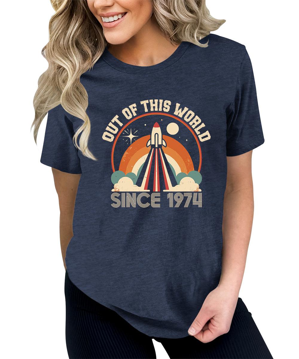 Out of The World Since 1974 Shirt 50th Birthday Graphic Tees For Women