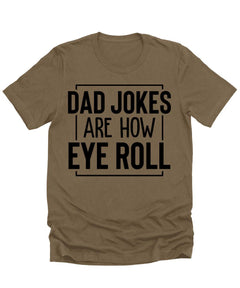 Dad Jokes Are How I Roll Mens Graphic Tshirt
