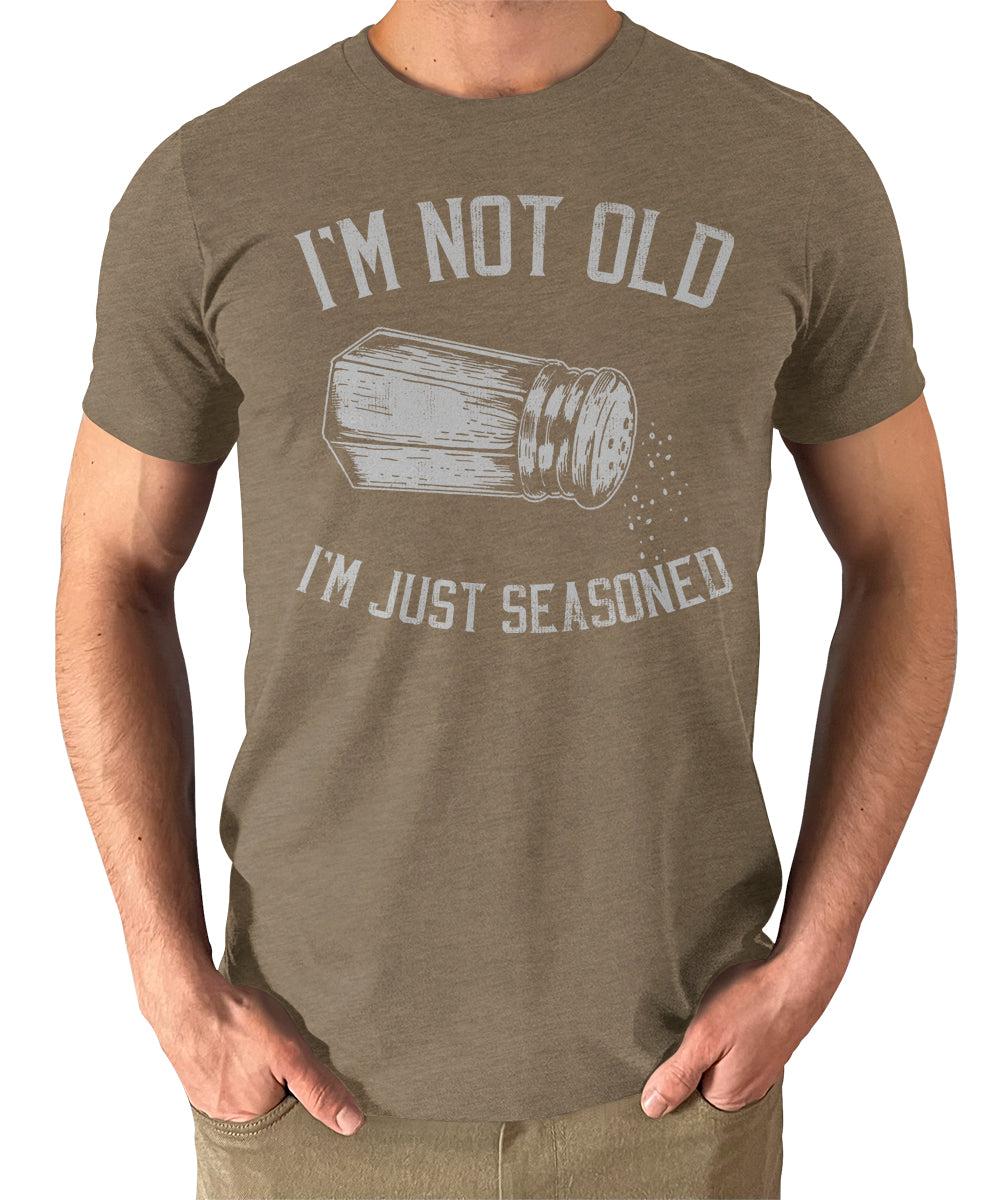 I'm Not Old I'm Just Seasoned Mens Graphic Tee