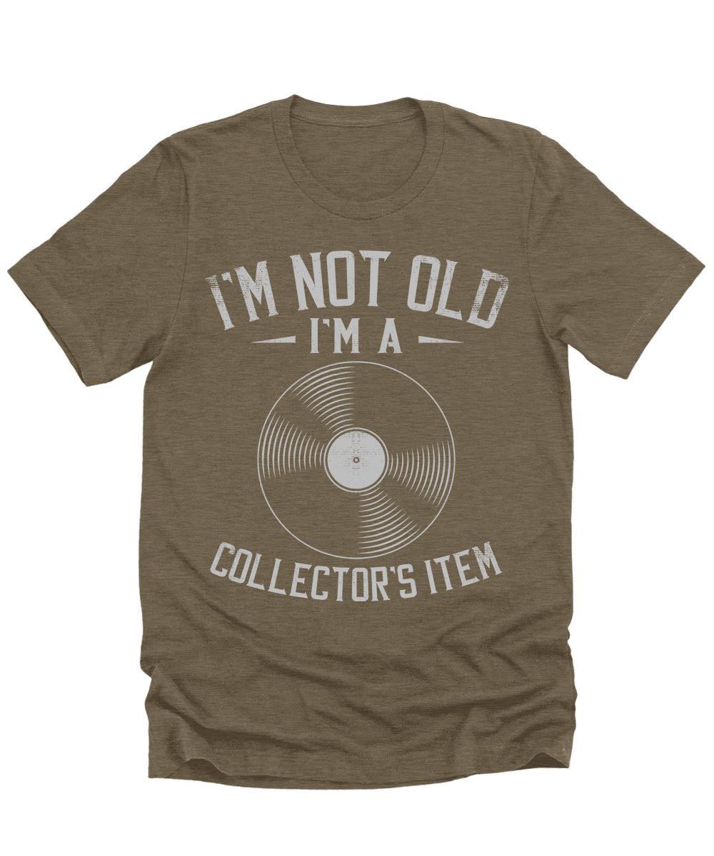 I'm Not Old I'm A Collector's Item Mens Graphic Tee