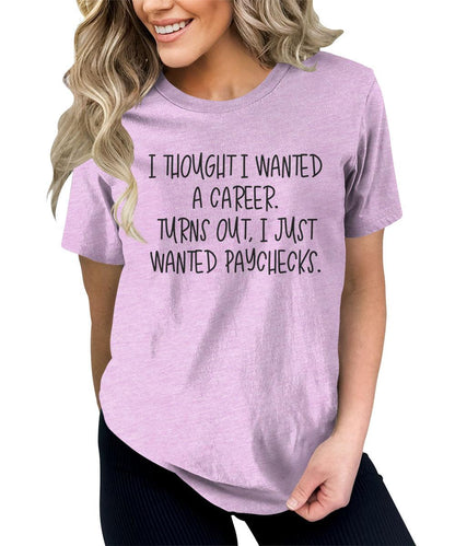 I Thought I Wanted a Career Humor Shirt Accountant Graphic Tees For Women